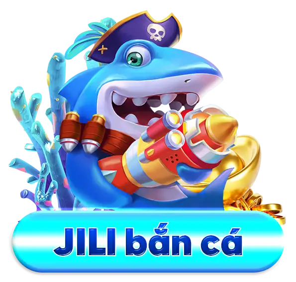 jili bắn cá
